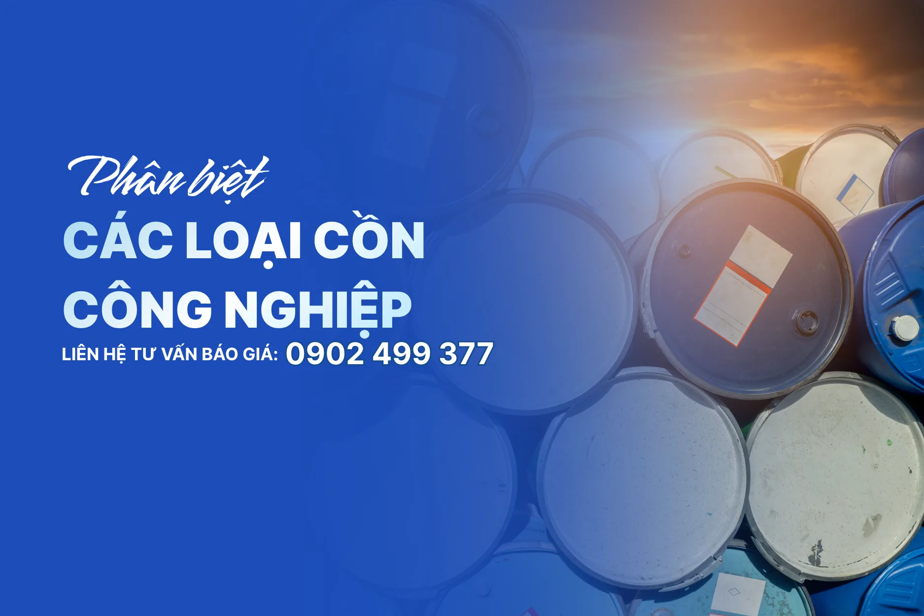 Phân Biệt Các Loại Cồn Công Nghiệp: Hướng Dẫn Chi Tiết Từ A–Z Cho Người Mới Và Doanh Nghiệp